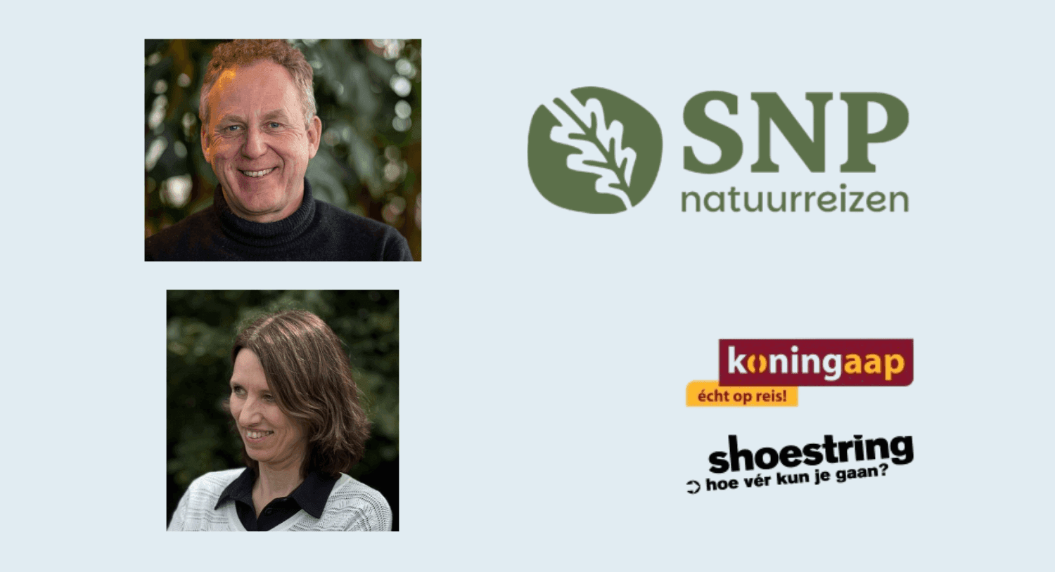 Gert Nieuwboer van SNP Natuurreizen en Carla Rijnders-Matti van Koning Aap & Shoestring